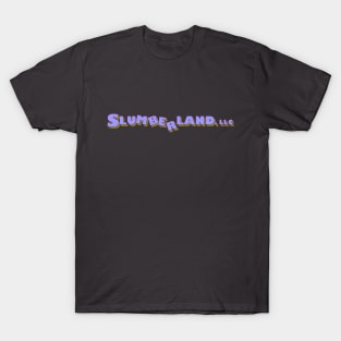 Slumberland LLC T-Shirt